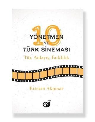 Yönetmen ve Türk Sineması: Türk - Anlayış - Farklılık - Ertekin Akpınar - Sakin Kitap