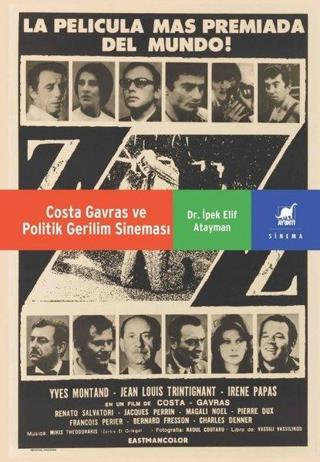 Costa Gavras ve Politik Gerilim Sineması - İpek Elif Atayman - Ayrıntı Yayınları