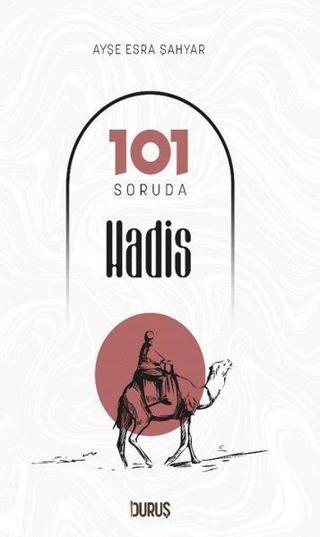 101 Soruda Hadis - Ayşe Esra Şahyar - Duruş Yayınları