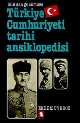 1919'dan Günümüze Türkiye Cumhuriyeti Tarihi Ansiklopedisi - Toker Yayınları