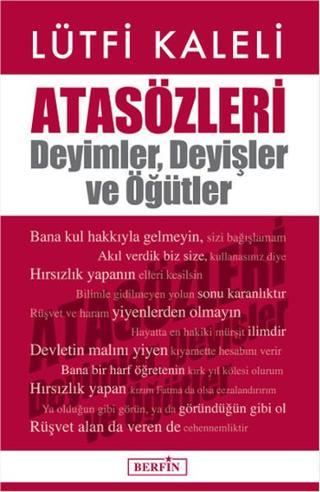Atasözleri Deyimler Deyişler ve Öğütler - Lütfi Kaleli - Berfin Yayınları