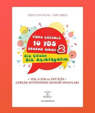 Video Çözümlü 10 YDS Deneme Sınavı 2 - Siz Çözün Biz Açıklayalım - Tijen Tan Gülse - Ankara Dil Akademisi