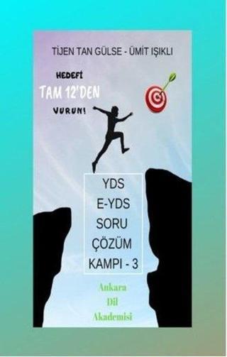 YDS E-YDS Soru Çözüm Kampı 3 - Tijen Tan Gülse - Ankara Dil Akademisi
