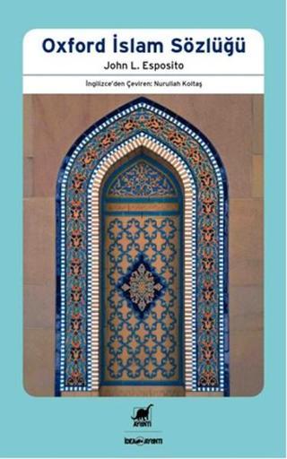Oxford İslam Sözlüğü - John L. Esposito - Ayrıntı Yayınları
