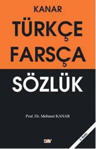 Türkçe-Farsça Sözlük - Mehmet Kanar - Say Yayınları