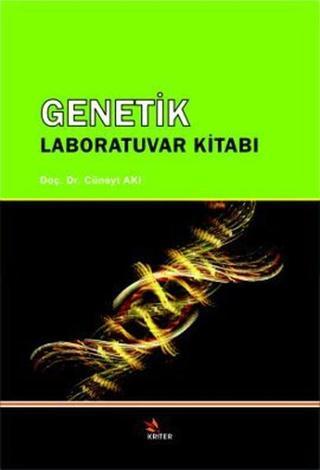 Genetik Laboratuvar Kılavuzu - Cüneyt Akı - Kriter