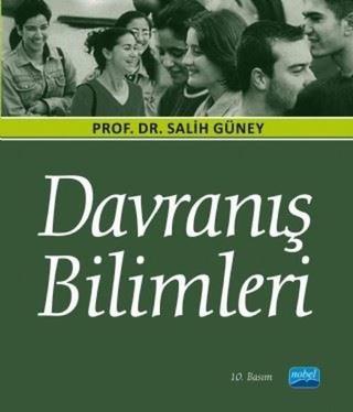 Davranış Bilimleri - Prof. Dr. Salih Güney - Nobel Akademik Yayıncılık