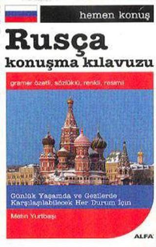 Hemen Konuş Rusça Konuşma Klavuzu - Metin Yurtbaşı - Alfa Yayıncılık