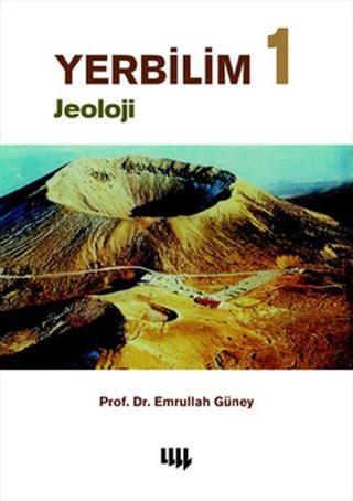 Yerbilim 1 Jeoloji - Emrullah Güney - Literatür Yayıncılık