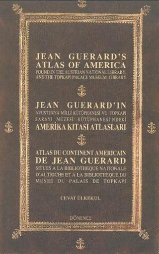 Jean Guerard'ın Amerika Kıtası Atlasları - Dönence Basım ve Yayın Hizmetleri