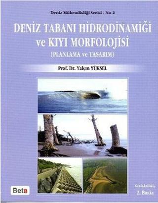 Deniz Tabanı Hidrodinamiği ve Kıyı Morfolojisi - Yalçın Yüksel - Beta Yayınları