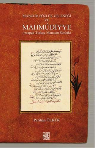 Manzum Sözlük Geleneği Ve Mahmudiyye - Perihan Ölker - Palet Yayınları