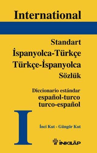 Standart İspanyolca-Türkçe / Türkçe-İspanyolca Sözlük - İnci Kut - İnkılap Kitabevi Yayınevi