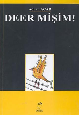 Deer Mişim! - Adnan Acar - Doruk Yayınları
