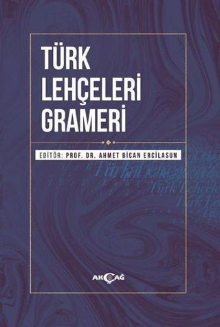 Türk Lehçeleri Grameri - Ufuk Tavkul - Akçağ Yayınları