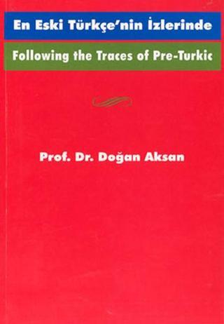 Following the Traces Of Pre-TurkicEn Eski Türkçe'nin İzlerinde - Doğan Aksan - Multilingual