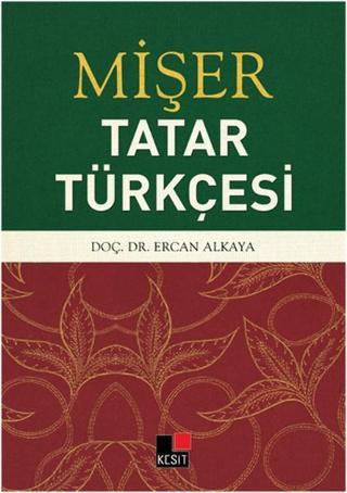 Mişer Tatar Türkçesi - Ercan Alkaya - Kesit Yayınları