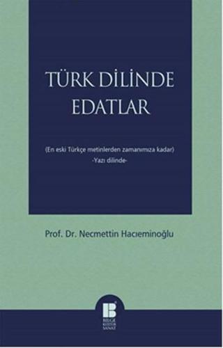 Türk Dilinde Edatlar - Necmettin Hacıeminoğlu - Bilge Kültür Sanat