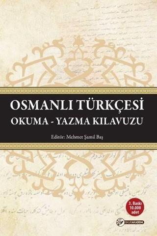 Osmanlı Türkçesi Okuma Yazma Kılavuzu - Okur Akademi