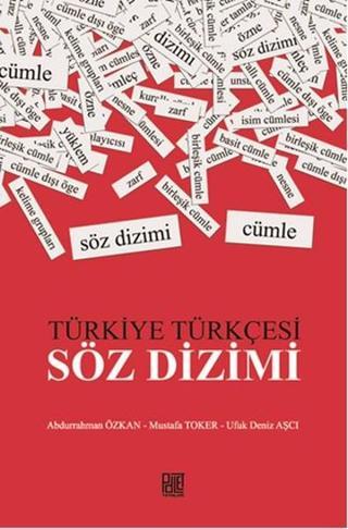Türkiye Türkçesi Söz Dizimi - Mustafa Toker - Palet Yayınları