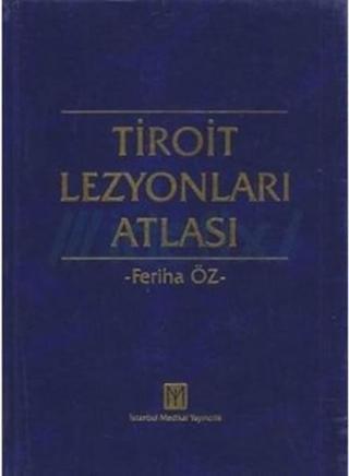 Tiroit Lezyonları Atlası Feriha Öz İstanbul Medikal Yayıncılık