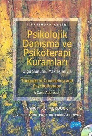 Psikolojik Danışma ve Psikoterapi Kuramları - Kolektif  - Nobel Akademik Yayıncılık