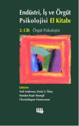 Endüstri İş ve Örgüt Psikolojisi El Kitabı 2. Cilt: Örgüt Psikolojisi - Literatür Yayıncılık