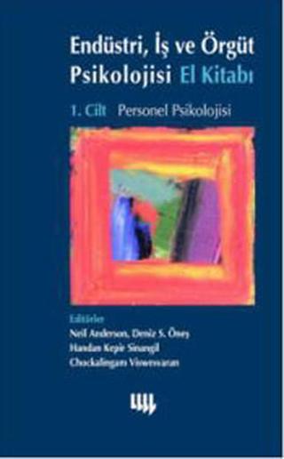 Endüstri İş ve Örgüt Psikolojisi El Kitabı 1. Cilt: Örgüt Psikolojisi - Literatür Yayıncılık