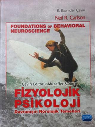 Fizyolojik Psikoloji Davranışın Nörolojik Temelleri - Kolektif  - Nobel Akademik Yayıncılık