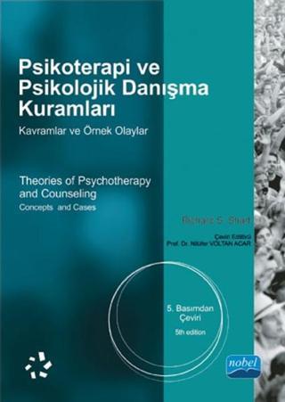 Psikoterapi ve Psikolojik Danışma Kuramları - Richard S. Sharf - Nobel Akademik Yayıncılık