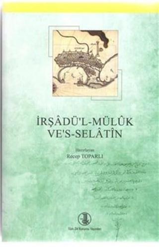 İrşadü'l Müluk Ves Selatin - Kolektif  - Türk Dil Kurumu Yayınları