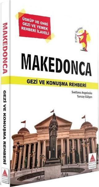 Makedonca Gezi ve Konuşma Rehberi Tuncay Gülşen Delta Kültür Yayınevi Yayinevi