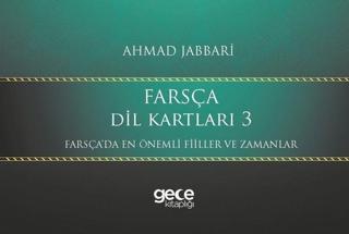 Farsça Dil Kartları 3-Farsça'da En Önemli Fiiller ve Zamanlar - Ahmad Jabbari - Gece Kitaplığı