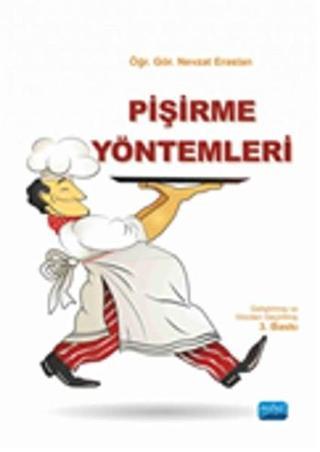 Pişirme Yöntemleri - Nevzat Eraslan - Nobel Akademik Yayıncılık