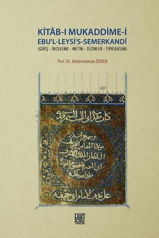 Kitab-ı Mukaddime-i Ebu'l-Leysi's-Semerkandi - Abdurrahman Özkan - Palet Yayınları