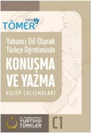 Yabancı Dil Olarak Türkçe Öğretiminde Konuşma ve Yazma Kulüp Çalışmaları (C1) - Adem Koç - Yade Kitap