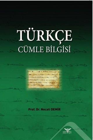 Türkçe Cümle Bilgisi - Necati Demir - Altınordu