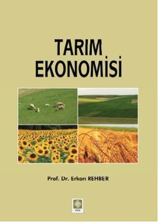 Tarım Ekonomisi - Erkan Rehber - Ekin Basım Yayın