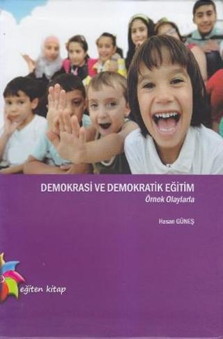 Demokrasi ve Demokratik Eğitim - Hasan Güneş - Eğiten Kitap