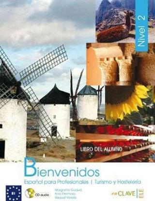 Bienvenidos 2 Libro Alumno (Ders Kitabı + CD) İspanyolca - Turizm ve Otelcilik - Raquel Varela - Nüans