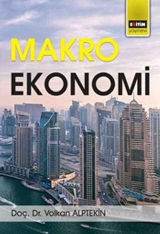 Makro Ekonomi - Volkan Alptekin - Eğitim Yayınevi