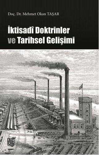 İİktisadi Doktrinler Tarihsel Gelişimi - Mehmet Okan Taşar - Palet Yayınları