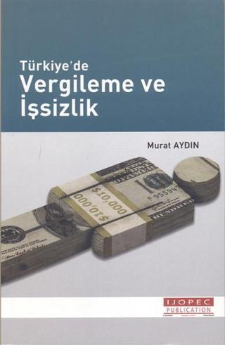 Türkiye'de Vergileme ve İşsizlik - Murat Aydın - Ekin Basım Yayın