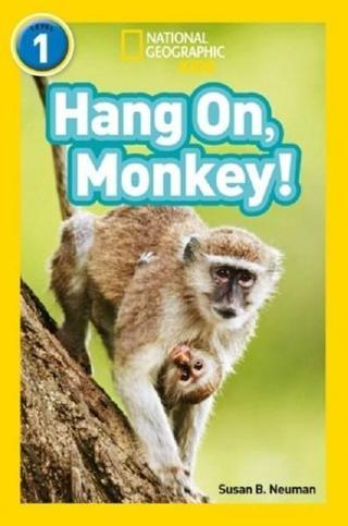 Hang On  Monkey!-National Geographic Readers 1 - Susan B. Neuman - Harper Collins Publishers