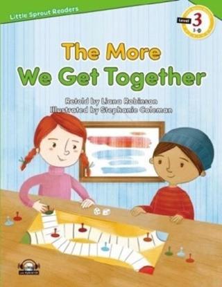 The More We Get Together-Level 3-Little Sprout Readers - Liana Robinson - E-Future