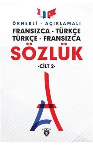 Örnekli Açıklamalı Cilt 2-Fransızca Türkçe-Türkçe Fransızca Sözlük - Kolektif  - Dorlion Yayınevi