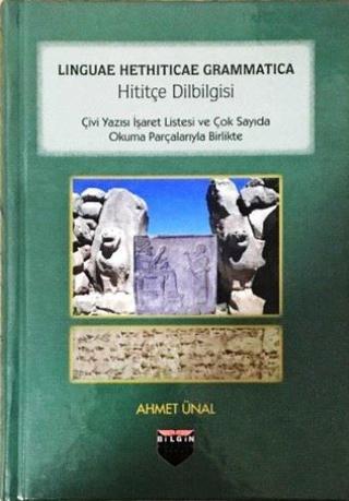 Hititçe Dilbilgisi - Ahmet Ünal - Bilgin Kültür Sanat