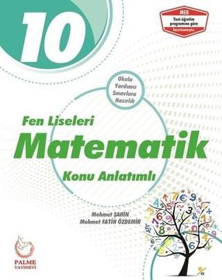 10.Sınıf Fen Liseleri Matematik Konu Anlatımlı - Mehmet Fatih Özdemir - Palme Yayınları