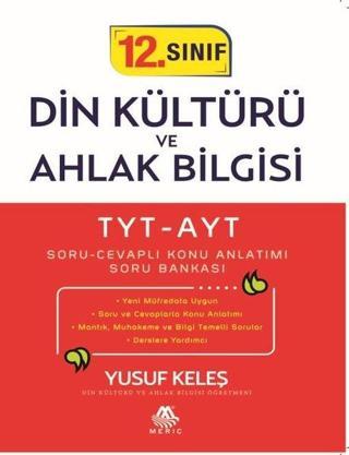 12.Sınıf Din Kültürü ve Ahlak Bilgisi TYT-AYT - Yusuf Keleş - Meriç Yayınları