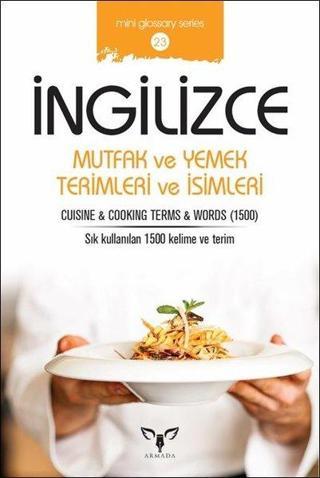 İngilizce Mutfak ve Yemke Terimleri ve İsimleri-Mini Glossary Series 23 - Mahmut Sami Akgün - Armada